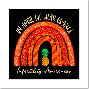 In April We Wear Orange Infertility Awareness Week Posters and Art